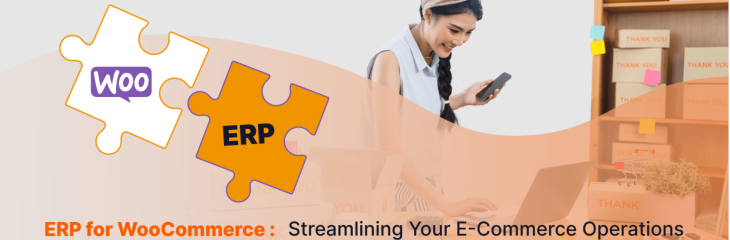 ERP for WooCommerce: Streamlining Your E-Commerce Operations