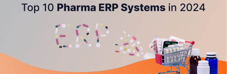 Top 10 Pharma ERP Systems in 2024